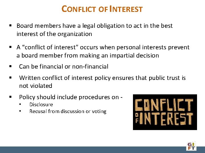 CONFLICT OF INTEREST Board members have a legal obligation to act in the best