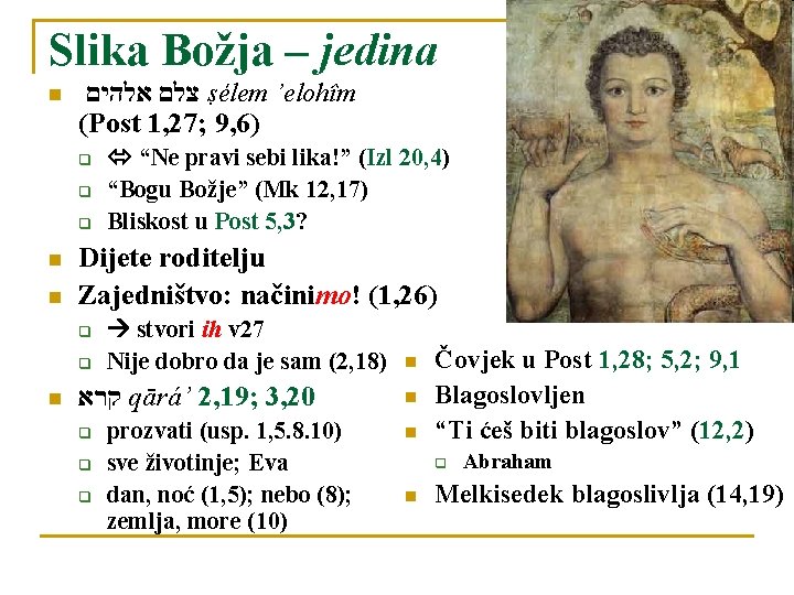 Slika Božja – jedina n צלם אלהים ṣélem ’elohîm (Post 1, 27; 9, 6)