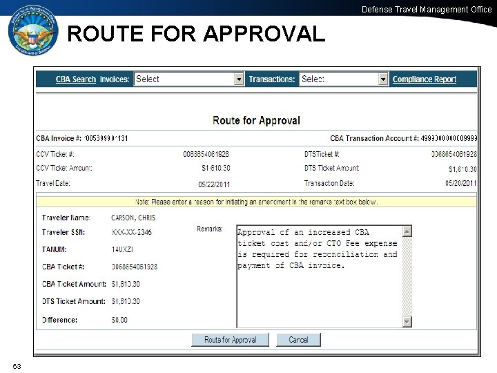 Defense Travel Management Office ROUTE FOR APPROVAL 53 53 Office of the Under Secretary