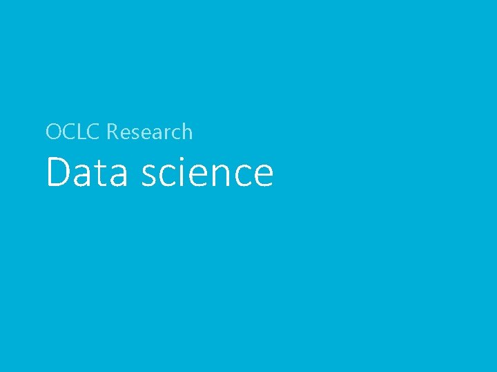 OCLC Research Data science 