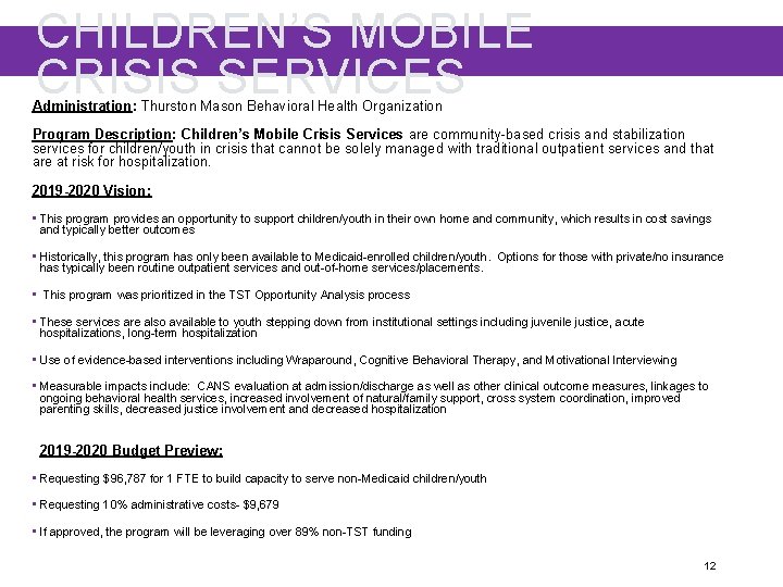 CHILDREN’S MOBILE CRISIS SERVICES Administration: Thurston Mason Behavioral Health Organization Program Description: Children’s Mobile