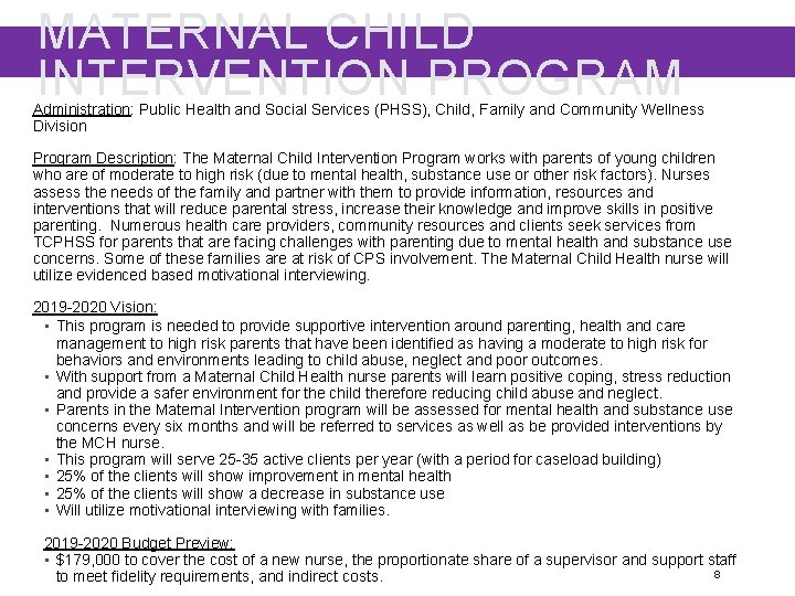 MATERNAL CHILD INTERVENTION PROGRAM Administration: Public Health and Social Services (PHSS), Child, Family and