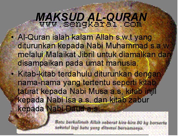 MAKSUD AL-QURAN • Al-Quran ialah kalam Allah s. w. t yang diturunkan kepada Nabi