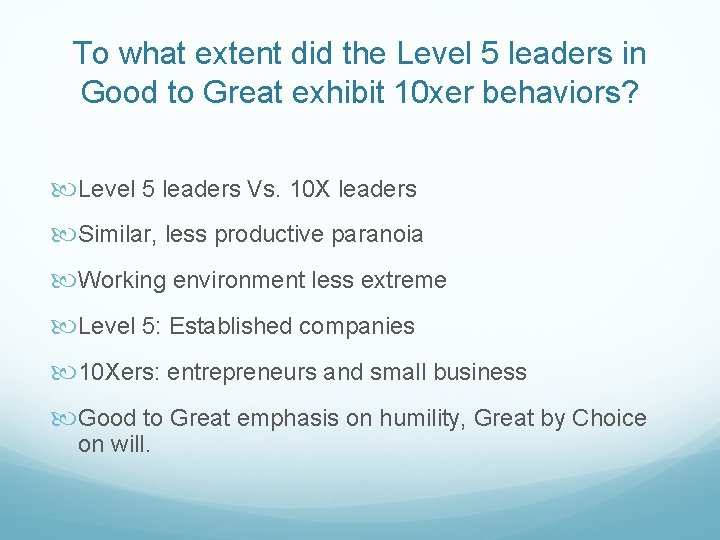To what extent did the Level 5 leaders in Good to Great exhibit 10