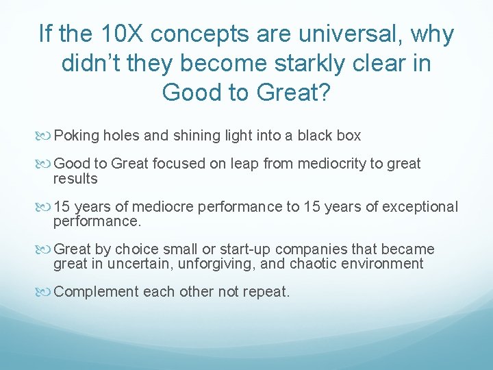 If the 10 X concepts are universal, why didn’t they become starkly clear in