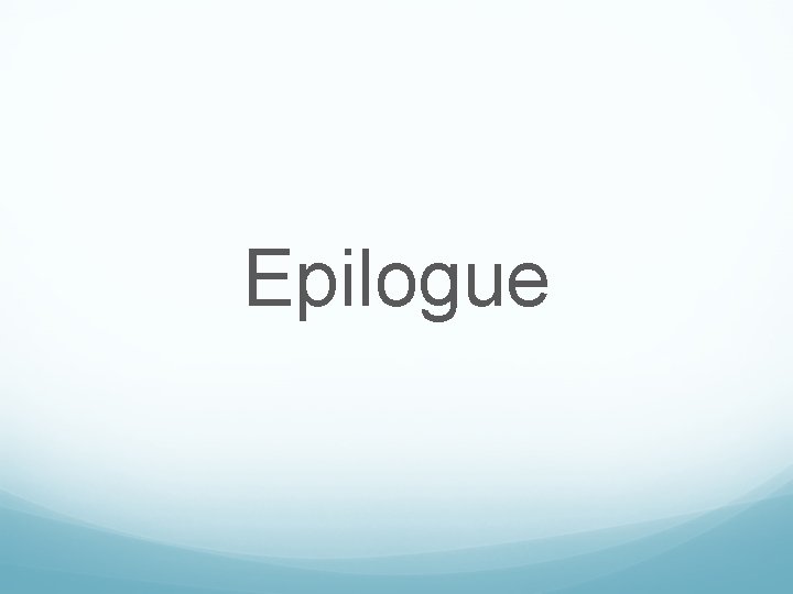 Epilogue 
