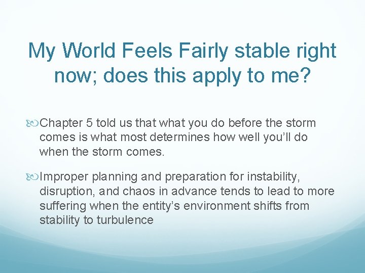 My World Feels Fairly stable right now; does this apply to me? Chapter 5