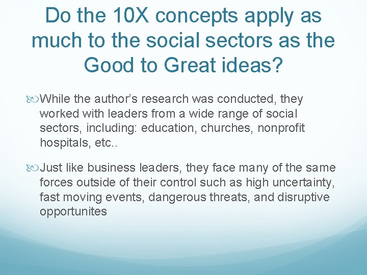 Do the 10 X concepts apply as much to the social sectors as the