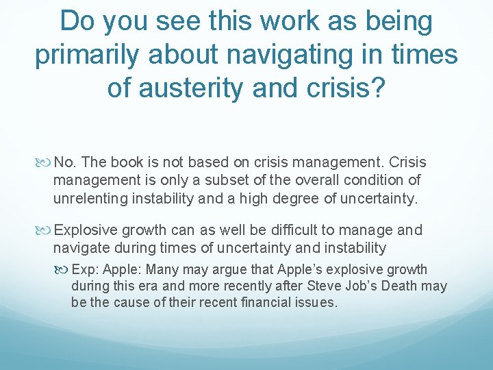 Do you see this work as being primarily about navigating in times of austerity