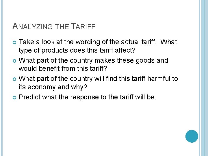 ANALYZING THE TARIFF Take a look at the wording of the actual tariff. What