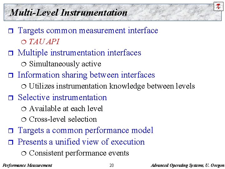 Multi-Level Instrumentation r Targets common measurement interface ¦ r Multiple instrumentation interfaces ¦ r