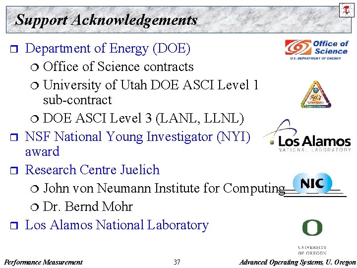 Support Acknowledgements r r Department of Energy (DOE) ¦ Office of Science contracts ¦