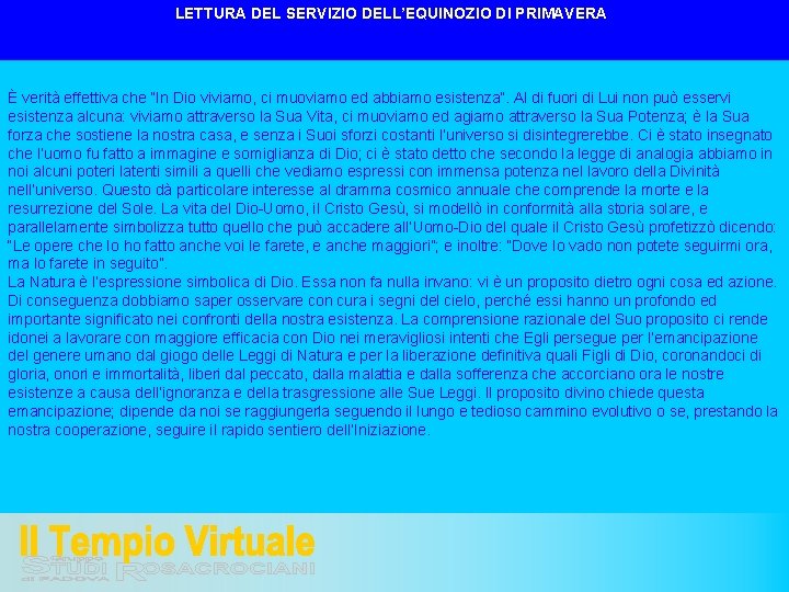 LETTURA DEL SERVIZIO DELL’EQUINOZIO DI PRIMAVERA È verità effettiva che “In Dio viviamo, ci