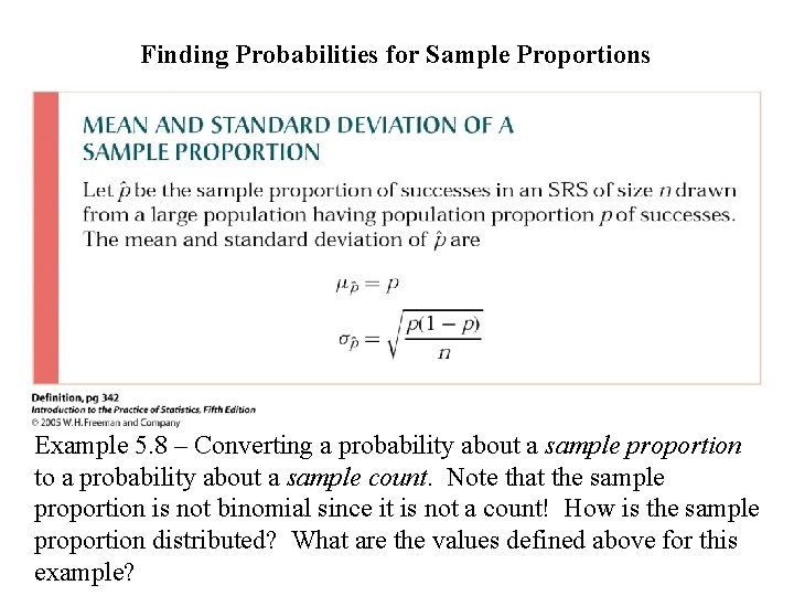 Finding Probabilities for Sample Proportions Example 5. 8 – Converting a probability about a