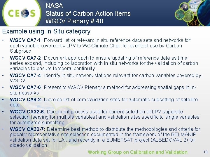 NASA Status of Carbon Action Items WGCV Plenary # 40 Example using In Situ