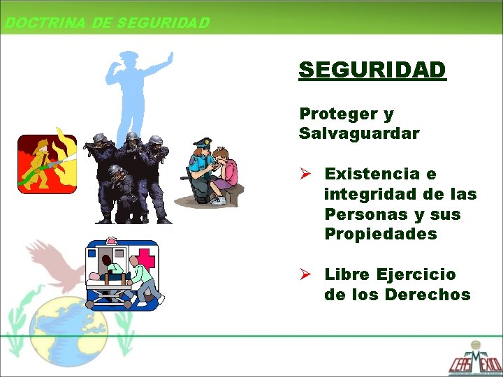 La SEGURIDAD es el atributo de una VIDA