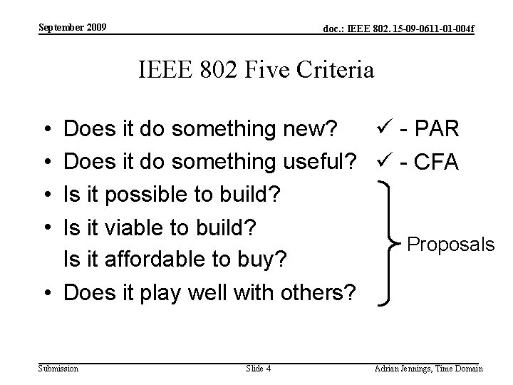 September 2009 doc. : IEEE 802. 15 -09 -0611 -01 -004 f IEEE 802