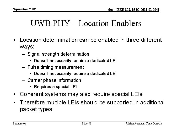 September 2009 doc. : IEEE 802. 15 -09 -0611 -01 -004 f UWB PHY