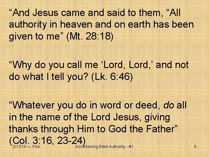 “And Jesus came and said to them, “All authority in heaven and on earth