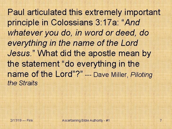 Paul articulated this extremely important principle in Colossians 3: 17 a: “And whatever you