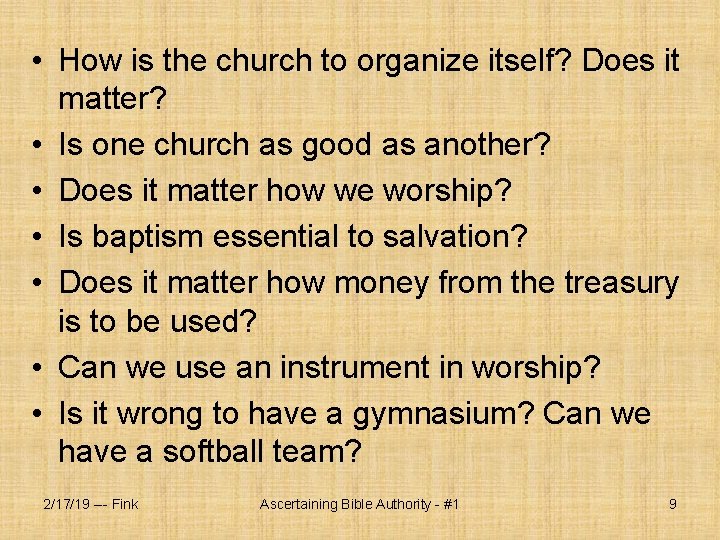  • How is the church to organize itself? Does it matter? • Is