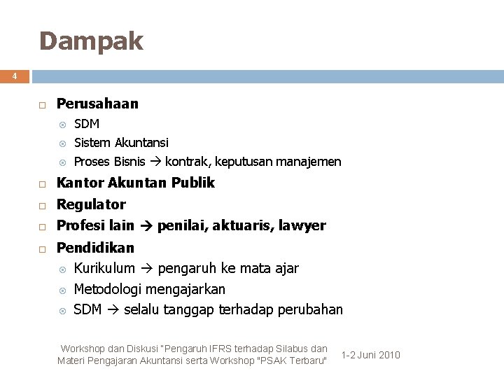 Dampak 4 Perusahaan SDM Sistem Akuntansi Proses Bisnis kontrak, keputusan manajemen Kantor Akuntan Publik