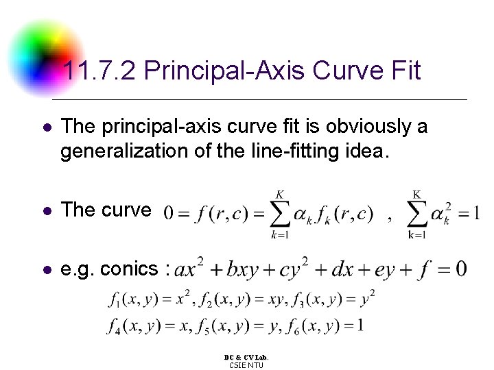 11. 7. 2 Principal-Axis Curve Fit l The principal-axis curve fit is obviously a