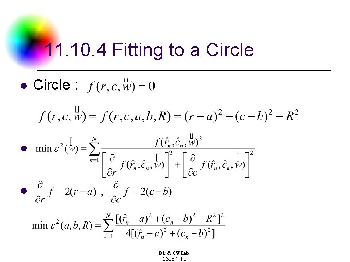 11. 10. 4 Fitting to a Circle l Circle : l l DC &