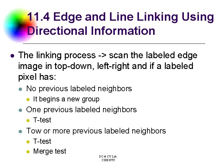 11. 4 Edge and Line Linking Using Directional Information l The linking process ->