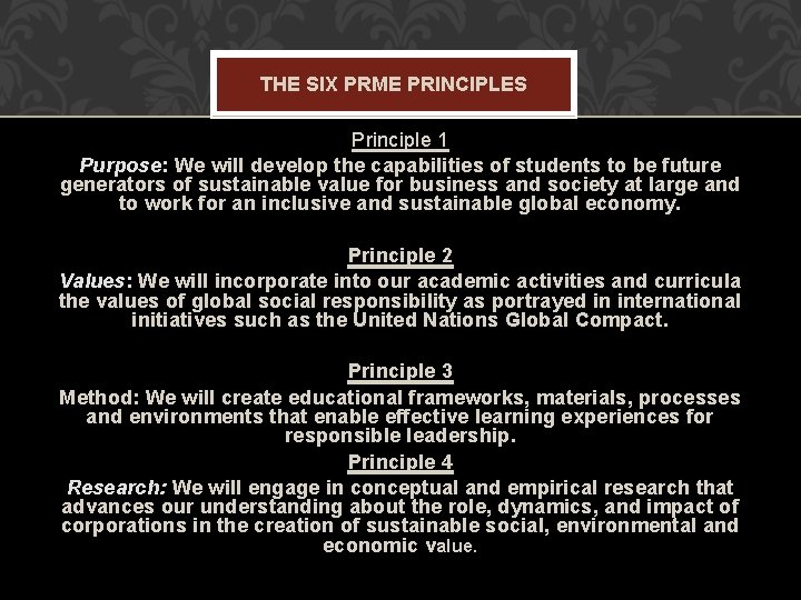 THE SIX PRME PRINCIPLES Principle 1 Purpose: We will develop the capabilities of students