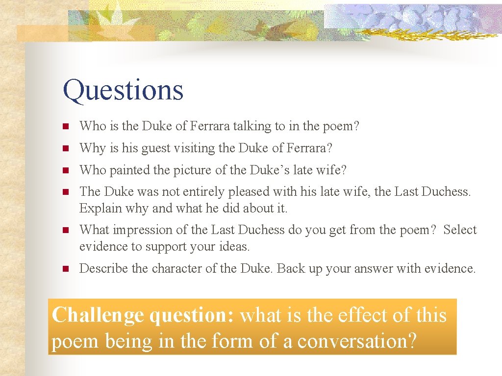 Questions n Who is the Duke of Ferrara talking to in the poem? n