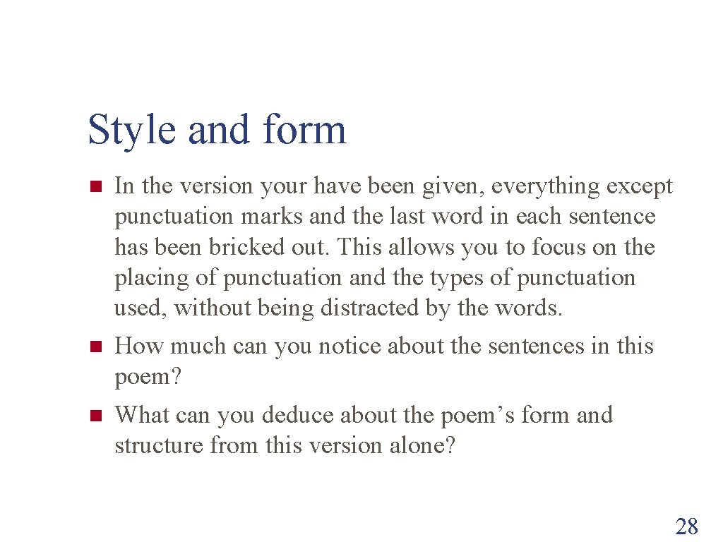 Style and form n In the version your have been given, everything except punctuation