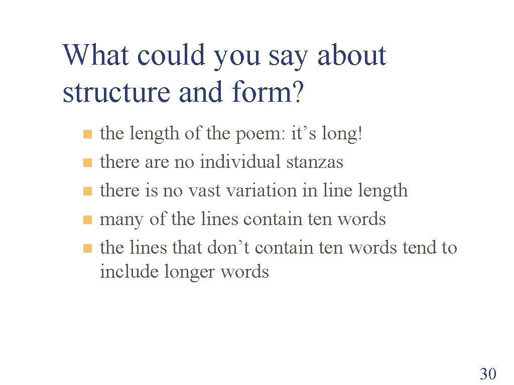 What could you say about structure and form? n n n the length of