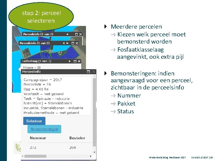 stap 2: perceel selecteren Meerdere percelen Kiezen welk perceel moet bemonsterd worden Fosfaatklasselaag aangevinkt,