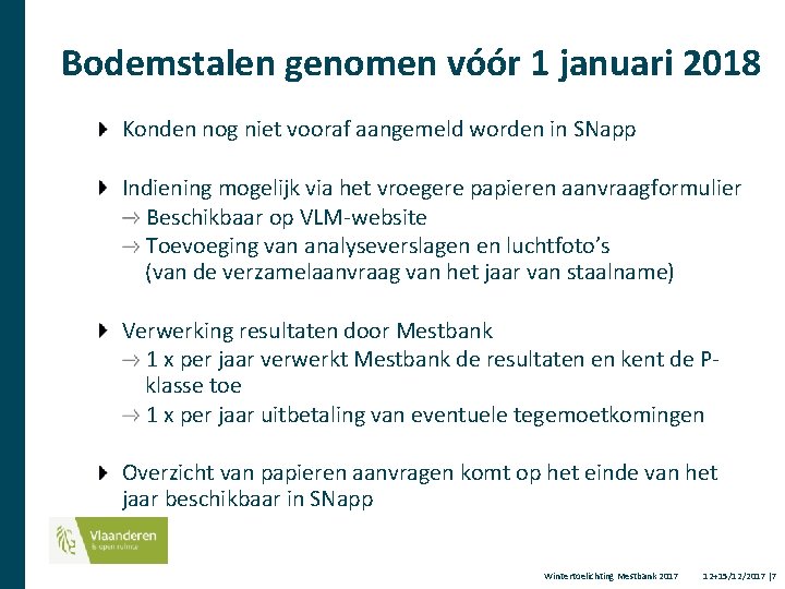 Bodemstalen genomen vóór 1 januari 2018 Konden nog niet vooraf aangemeld worden in SNapp