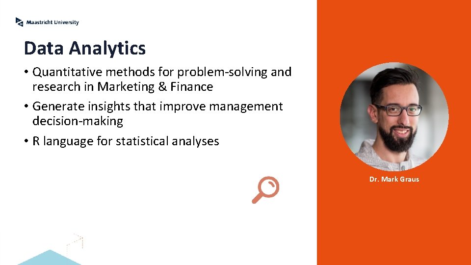 Data Analytics • Quantitative methods for problem-solving and research in Marketing & Finance •