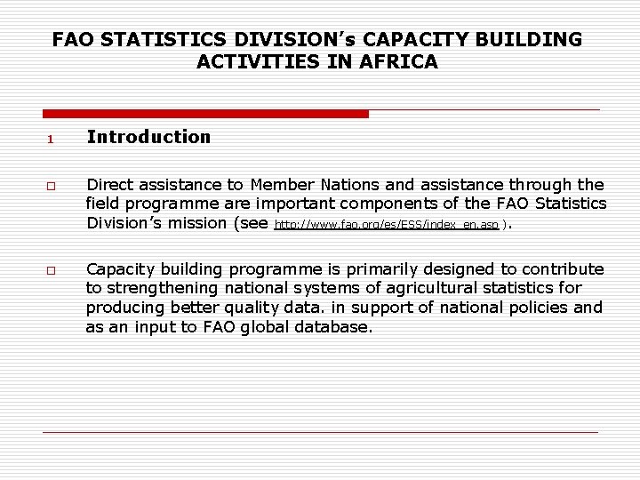 FAO STATISTICS DIVISION’s CAPACITY BUILDING ACTIVITIES IN AFRICA 1 o o Introduction Direct assistance