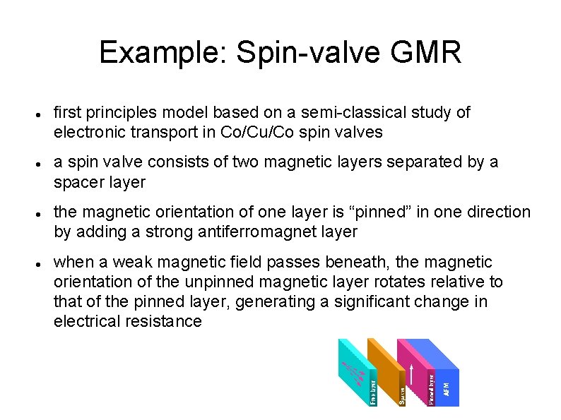 Example: Spin-valve GMR first principles model based on a semi-classical study of electronic transport