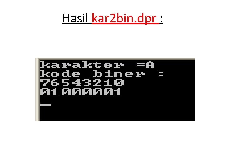 Hasil kar 2 bin. dpr : 