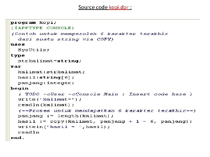 Source code kopi. dpr : 