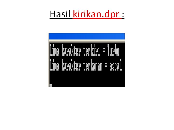 Hasil kirikan. dpr : 