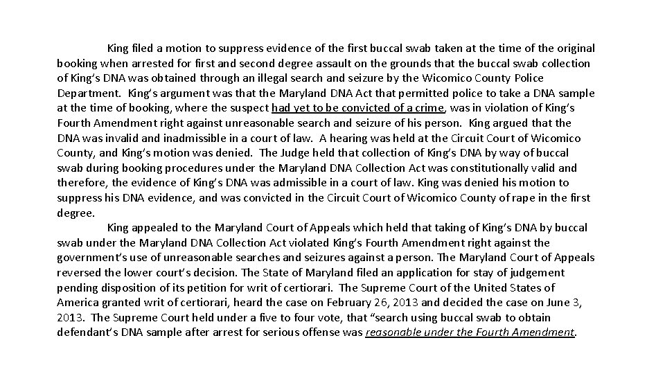 King filed a motion to suppress evidence of the first buccal swab taken at