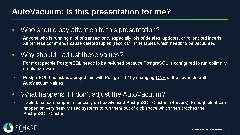 Auto. Vacuum: Is this presentation for me? • Who should pay attention to this