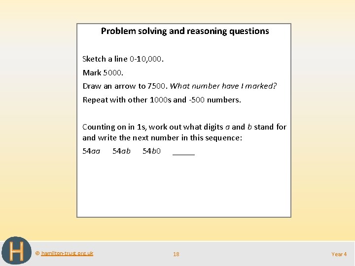 Problem solving and reasoning questions Sketch a line 0 -10, 000. Mark 5000. Draw