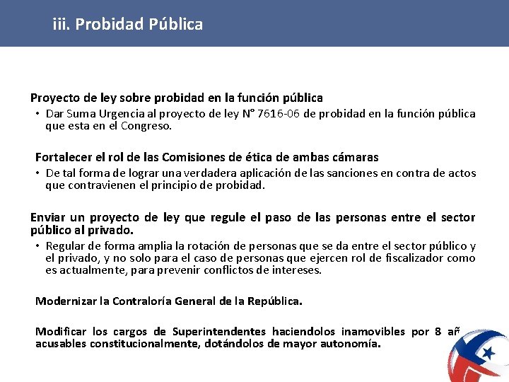 iii. Probidad Pública Proyecto de ley sobre probidad en la función pública • Dar