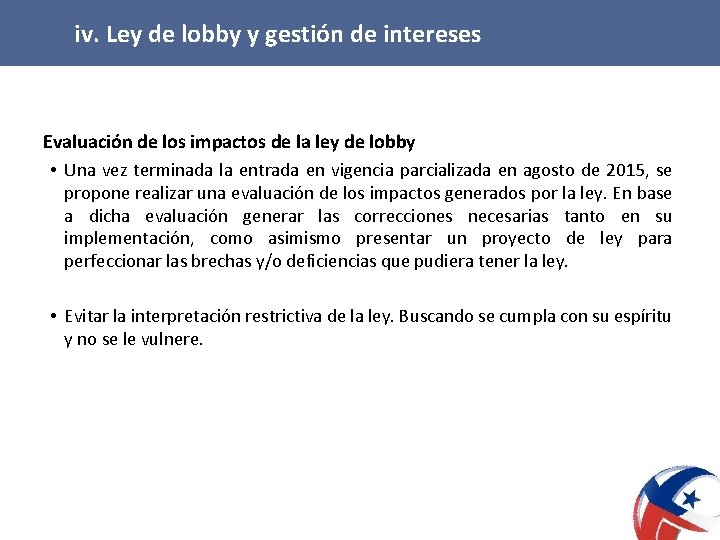 iv. Ley de lobby y gestión de intereses Evaluación de los impactos de la