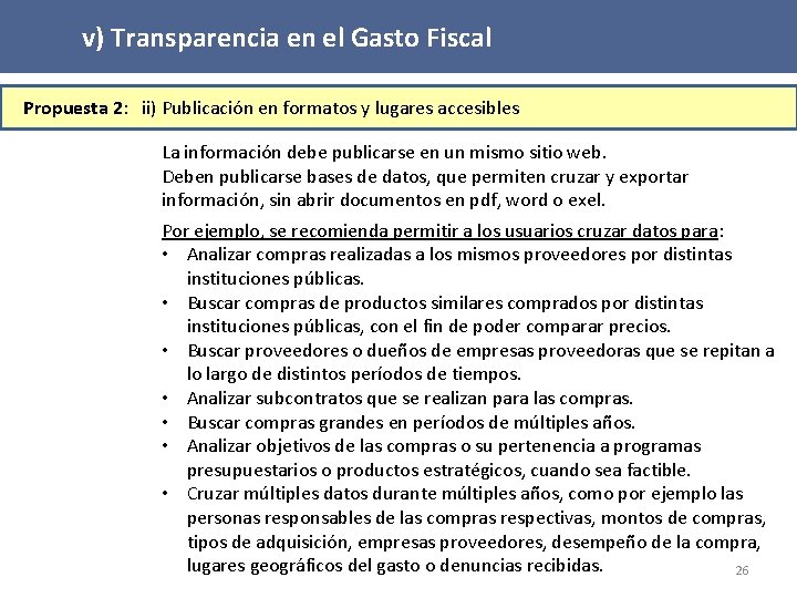 v) Transparencia en el Gasto Fiscal Propuesta 2: ii) Publicación en formatos y lugares