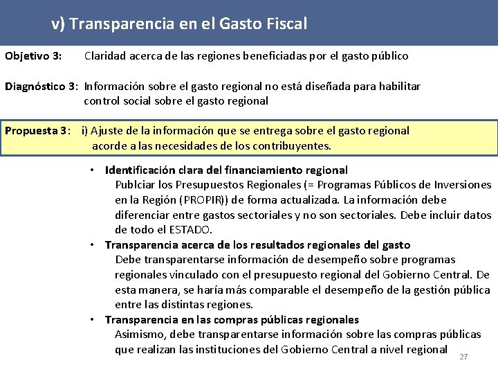 v) Transparencia en el Gasto Fiscal Objetivo 3: Claridad acerca de las regiones beneficiadas