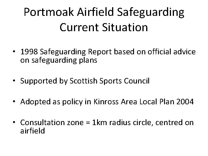 Portmoak Airfield Safeguarding Current Situation • 1998 Safeguarding Report based on official advice on