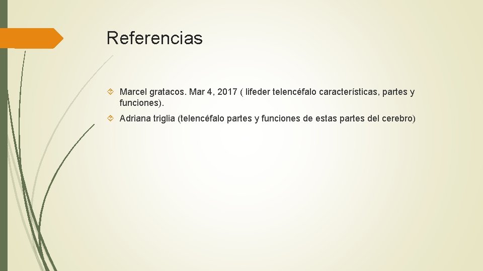 Referencias Marcel gratacos. Mar 4, 2017 ( lifeder telencéfalo características, partes y funciones). Adriana